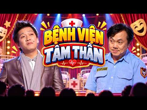 Hài Kịch Trường Giang Hay Nhất - BỆNH VIỆN TÂM THẦN - Hài Kịch Trường Giang, Chí Tài Hay Để Đời