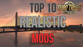 ETS2 | TOP 10 REALISTIC MODS 2020 [1.38]