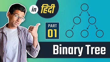 Binary Tree Part 1 | BST | Binary Search Tree | Data Structures & Algorithms Tutorials In Hindi #10