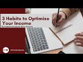 3 Habits to Optimise Your Income