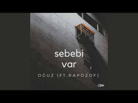 Watch OĞUZ - Sebebi var ft. Rapozof (Official Audio) on YouTube
