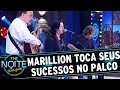 The Noite (27/04/16) - Marillion toca sucesso no palco do programa