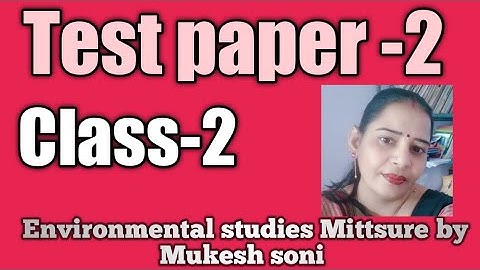 Class-2,Test Paper-2, Environmental studies Mittsure complete exercise by Mukesh soni