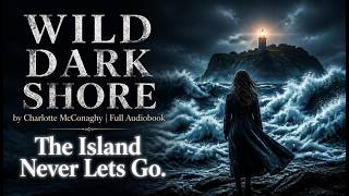 WILD DARK SHORE by Charlotte McConaghy | Full Audiobook