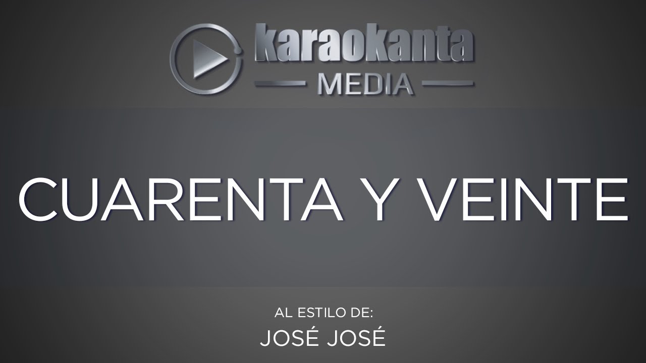 entretenimentos em ingles Karaokanta - José José - Cuarenta y veinte