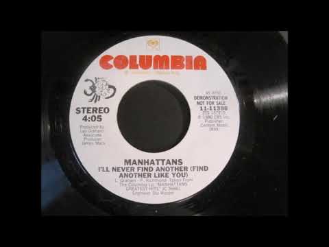 Manhattans – I'll Never Find Another Find Another Like You (Promo