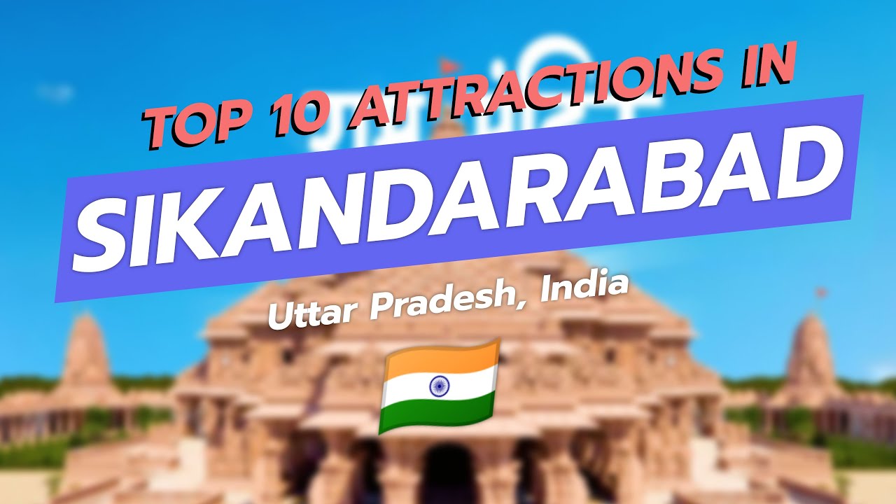 Top 10 Attractions in Sikandarabad, Uttar Pradesh 🇮🇳✨