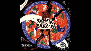 KOZMIK BAKLAVA  A Turkish Psychedelic Explosion
