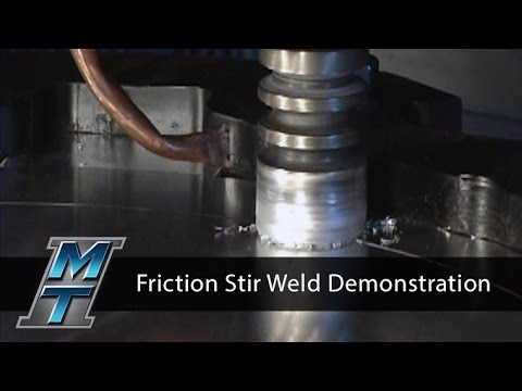 Friction Stir Welding Demonstration - Manufacturing Technology, Inc.