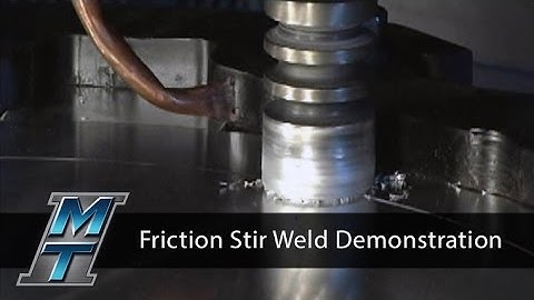 Friction Stir Welding Demonstration - Manufacturing Technology, Inc.