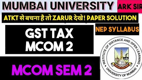 2024 GST INDIRECT tax   MCOM Sem2 NEP PAPER PATTERN  Syllabus Important QUESTION MUMBAI UNIVERSITY