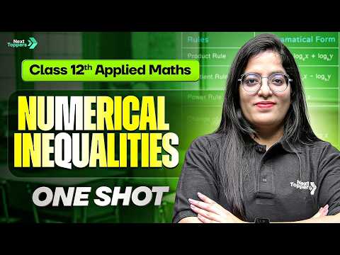 Numerical Inequalities Complete One Shot | Applied Maths Class 12