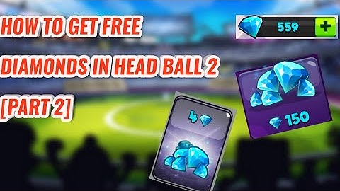 HOW TO GET FREE DIAMONDS IN HEAD BALL 2 [PART 2]