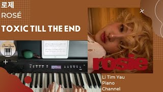 ROSÉ (로제) - toxic till the end Piano Cover by Li Tim Yau