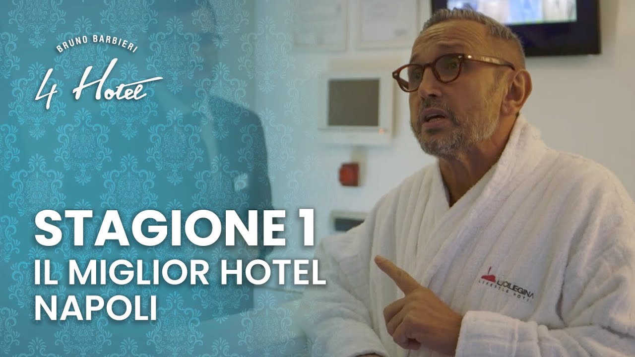 4 Hotel Stagione 1 | Bruno Barbieri è in cerca del miglior hotel di Napoli - Puntata 5 - Parte 1