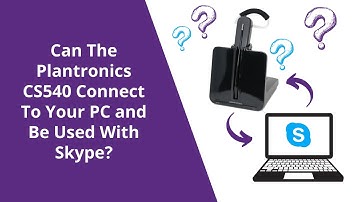 Can The Plantronics CS540 Connect To Your PC For Skype And Other Computer Software?