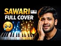 “Sawari Song 🎹 Piano Cover | Full Version | Emotional Piano | Viral Music 2026”