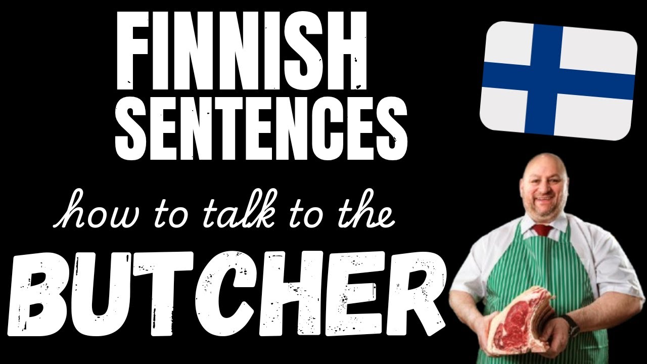 Basic Finnish conversations: Talking to the Butcher | Learn Finnish