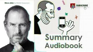 The Steve Jobs Biography by Walter Isaacson: A Captivating Summary Audiobook of the Innovator's Life screenshot 2