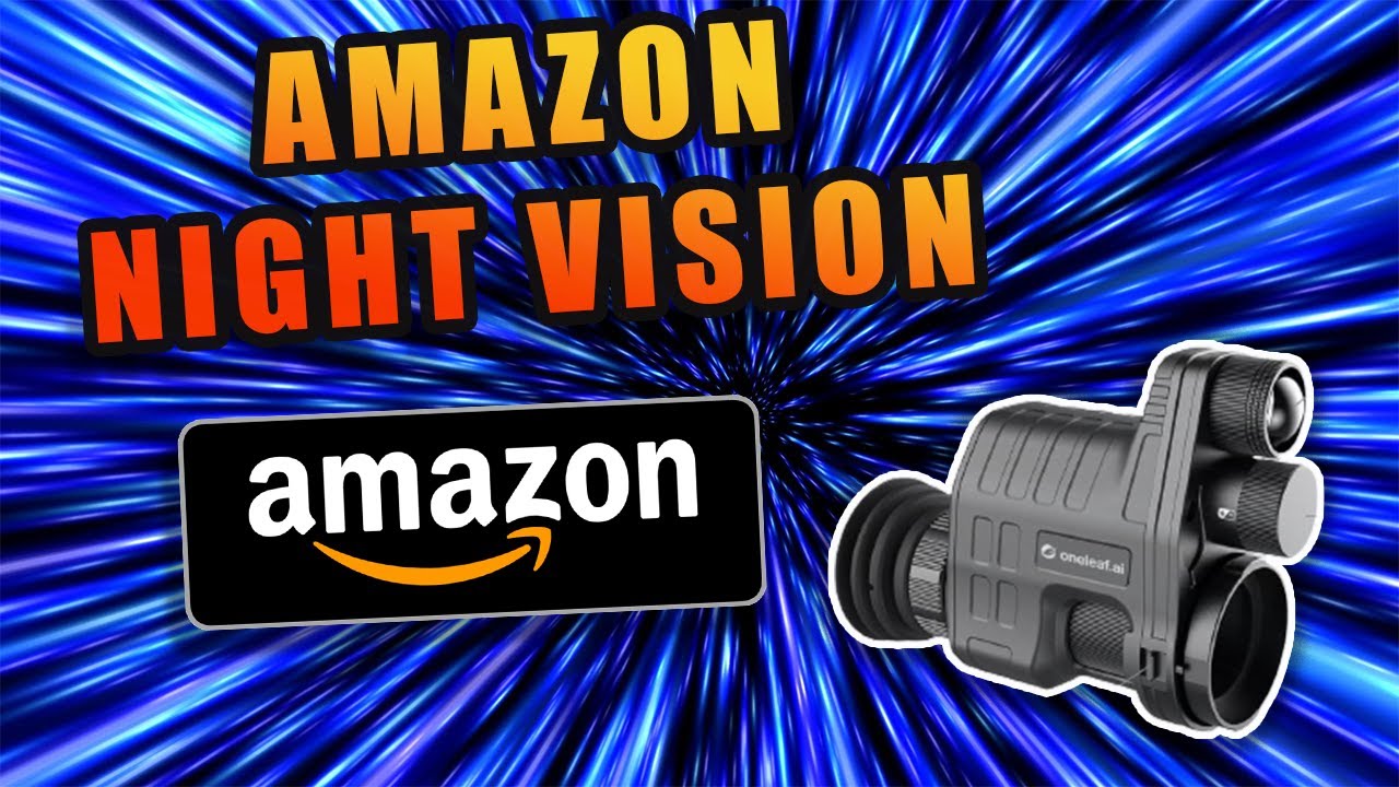Amazon Night Vision OneLeaf NV100 Review YouTube