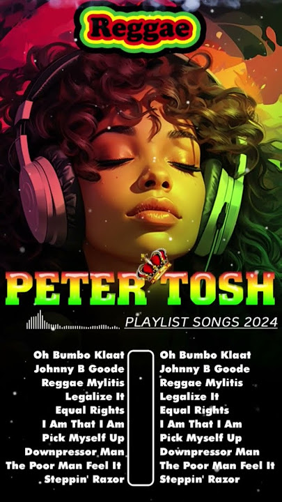 Peter Tosh - Greatest Hits Reggae Songs 2024 - Peter Tosh Full Album