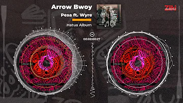 Arrow Bwoy - Pesa Ft Wyre (Official Audio) sms SKIZA 7301161 To 811