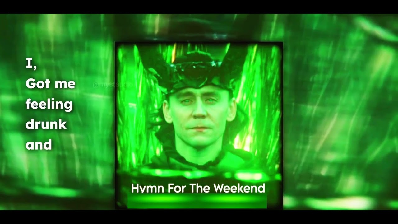 Loki ⚡ | Hymn For The Weekend (1.5x Speed)