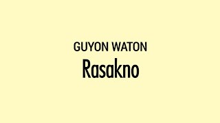 GUYON WATON - Rasakno | Lirik Terjemahan Indonesia