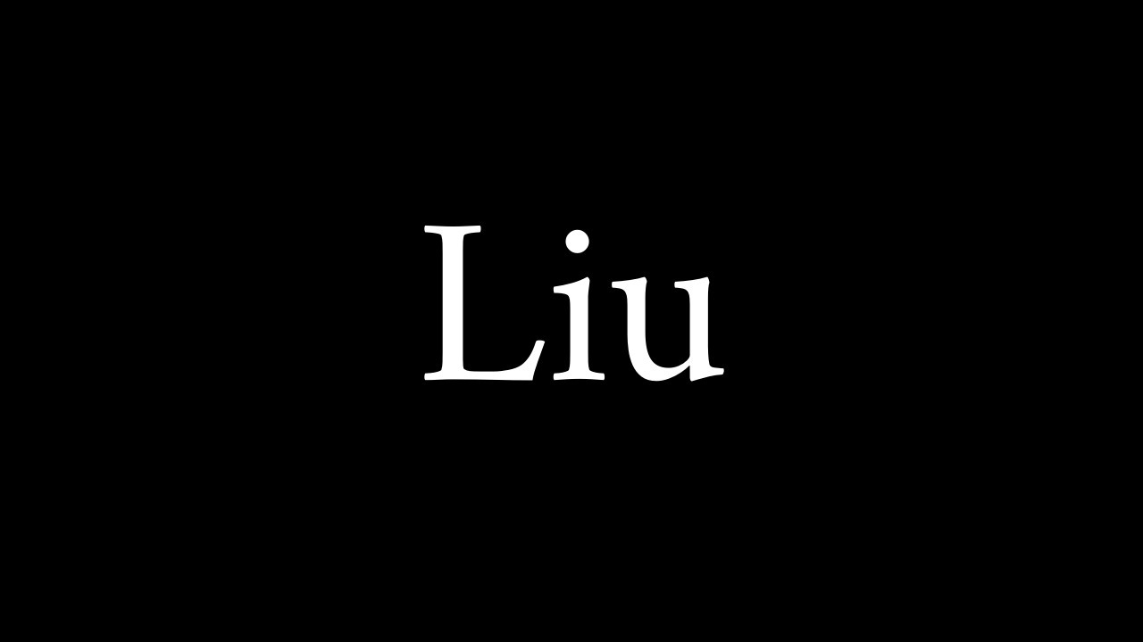 How to Pronounce Liu (Chinese Name)