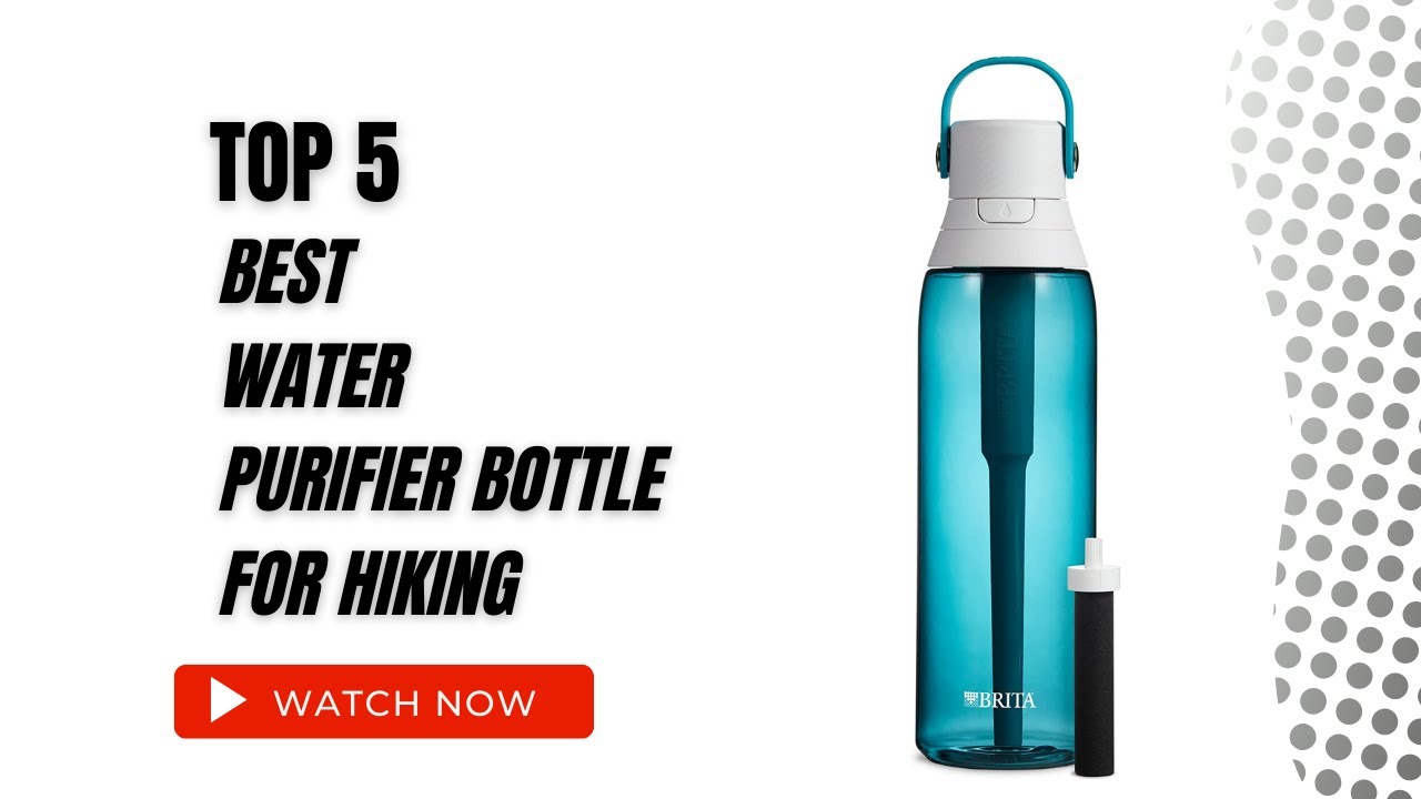 Best Water Purifier Bottle for Hiking On Amazon / Top 5 product