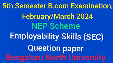5th Semester Employability Skills NEP Question paper 2024 | Bangalore North University