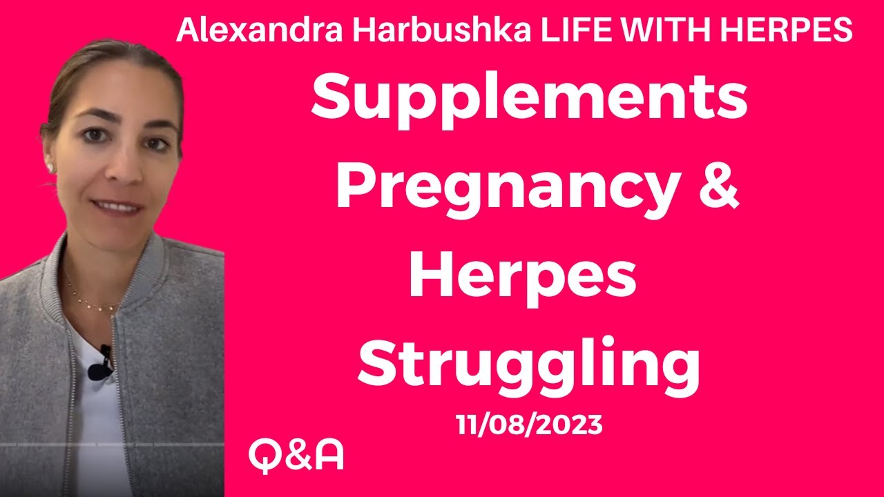 Supplements & Herpes, Pregnancy & Herpes, Struggling Live 11/08/2023 YouTube