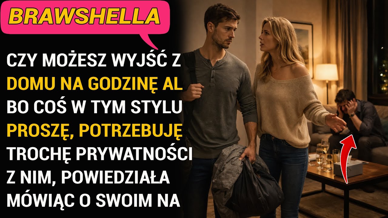 Czy Możesz Wyjść Z Domu Na Godzinę Albo Coś W Tym Stylu, Proszę, Potrzebuję Trochę Prywatności Z Nim