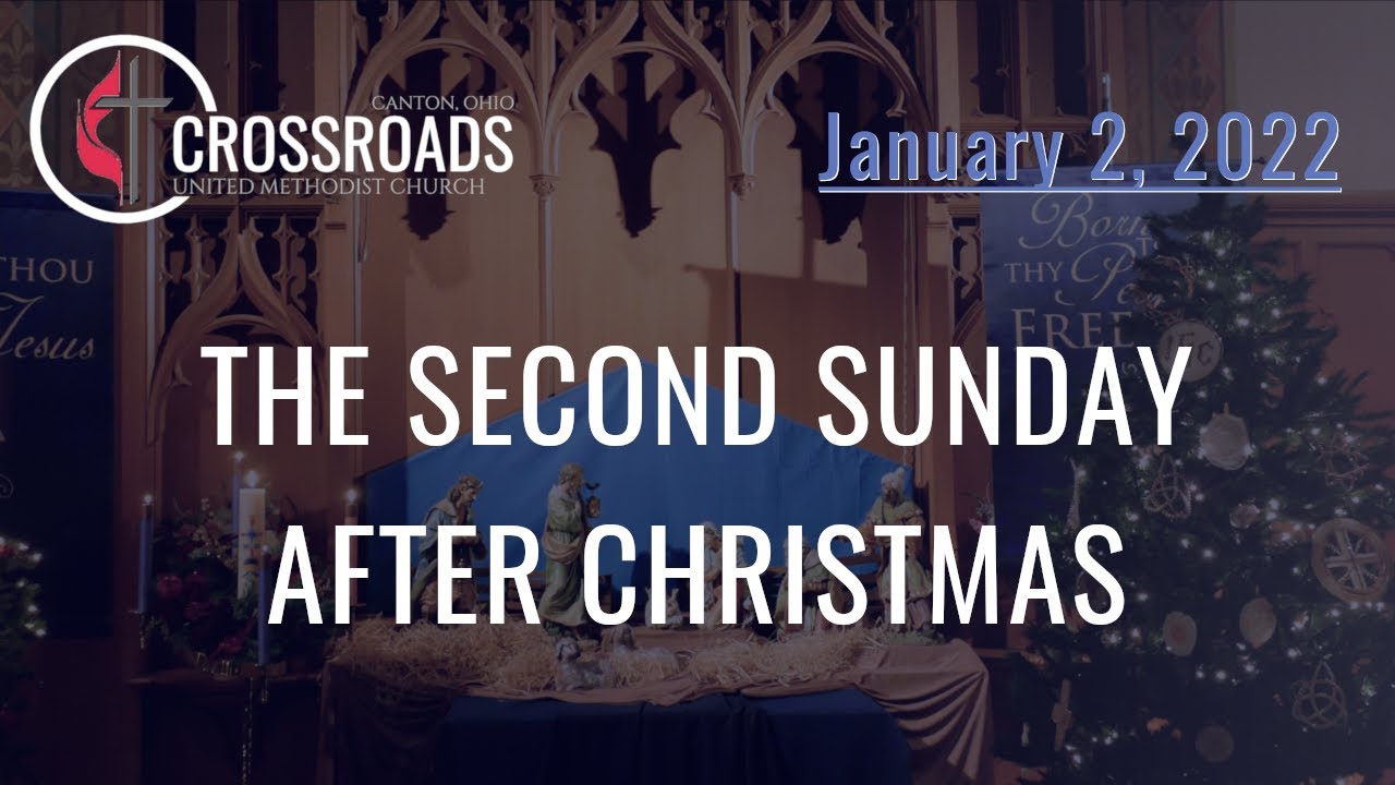 Christmas Crossroads 2022 Online Worship For Sunday, January 2, 2022 - Youtube