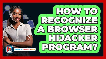 How To Recognize A Browser Hijacker Program?