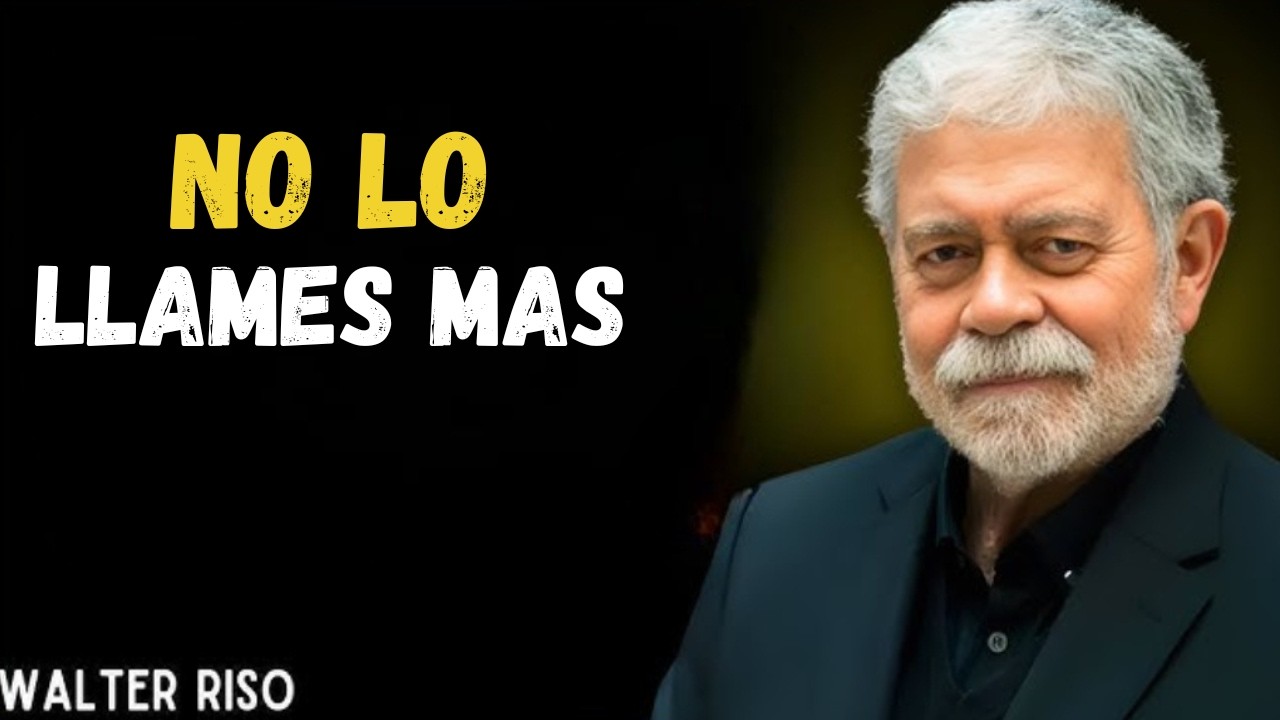 No lo llames más… si te valora, volverá solo | Reflexión profunda con Walter Riso