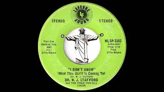 Dr. W.J. Stafford - I Don't Know What This World Is Coming To Parts 1&2 [LeFevre Sound] Gospel Funk