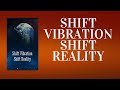 Shift vibration shift reality unlocking the unconscious mind  an audiobook experience