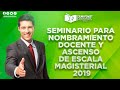 Seminario para Nombramiento Docente y Ascenso de Escala Magisterial 2019