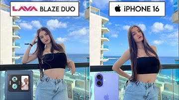 Lava Blaze DUO 5G Vs iPhone 16 Camera Test & Comparison
