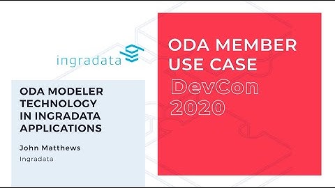 Ingradata - ODA Modeler technology in Ingradata applications. ODA Member use case
