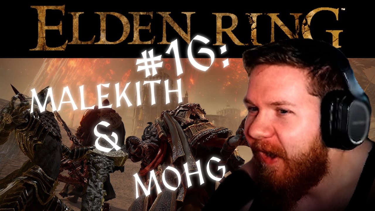 FIRST TIME Playing ELDEN RING #16: MALEKITH and MOHG (VOD)