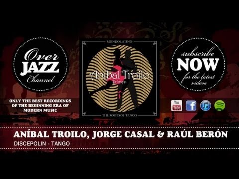 Aníbal Troilo, Jorge Casal & Raúl Berón - Discepolin - Tango (1951)