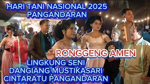 Gebyar Ronggeng Lingkung Seni Dangiang Mustikasari Desa Cintaratu Kecamatan Parigi Pangandaran