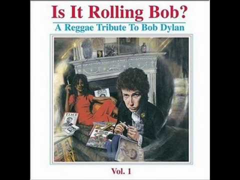 Is It Rolling Bob?a reggae tribute to bob dylan