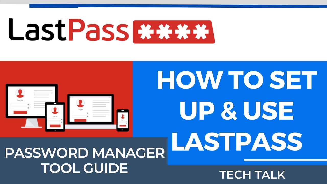 LastPass - User Guide For Setting Up and Using Your Business Password  Manager