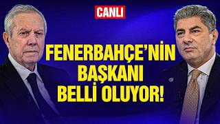 CANLI | Fenerbahçe'nin Yeni Başkanı Kim Olacak? | Oy Sayımı Başladı