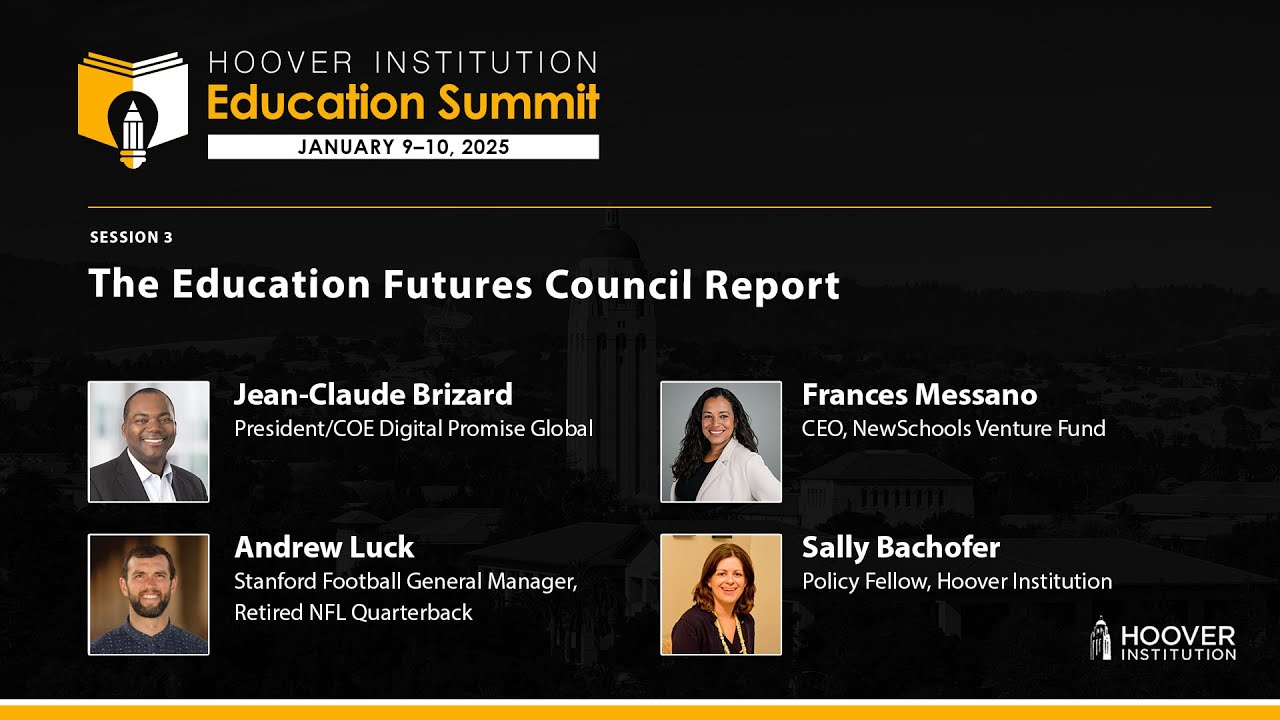Hoover Institution Education Summit: The Education Futures Council Report