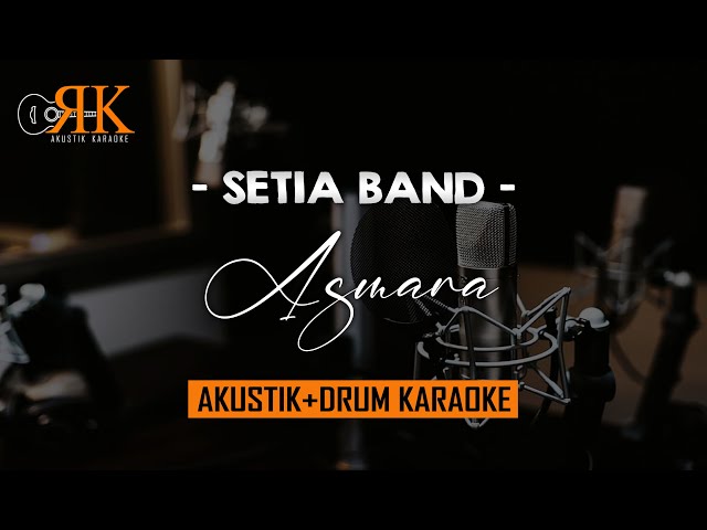 Asmara - Setia Band | AkustikDrum Karaoke class=