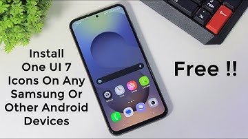 How To Install One UI 7 Icons Free On Any Samsung Or Other Android Devices